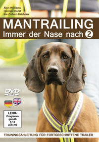 Mantrailing 2 - Immer der Nase nach