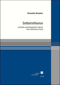 Selbstreflexion zwischen psychologischer Theorie und schulischer Praxis