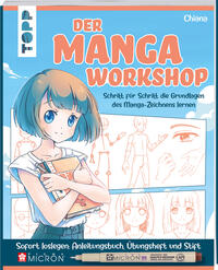 Der Manga-Workshop. Schritt für Schritt die Grundlagen des Manga-Zeichnens lernen