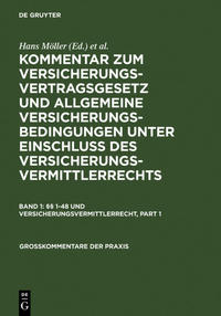 Kommentar zum Versicherungsvertragsgesetz und Allgemeine Versicherungsbedingungen... / §§ 1-48 und Versicherungsvermittlerrecht