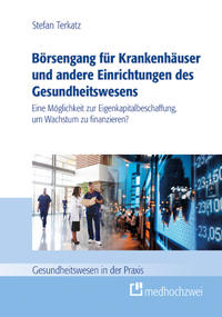 Börsengang für Krankenhäuser und andere Einrichtungen des Gesundheitswesens