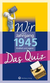 Wir vom Jahrgang 1945 – Das Quiz