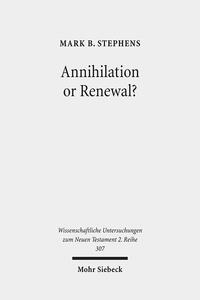 Annihilation or Renewal?