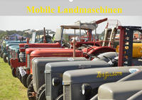 Mobile Landmaschinen (Wandkalender 2022 DIN A2 quer)