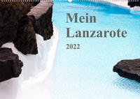 Mein Lanzarote (Wandkalender 2022 DIN A2 quer)