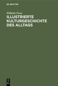 Illustrierte Kulturgeschichte des Alltags