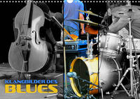 Klangbilder des Blues (Wandkalender 2022 DIN A3 quer)