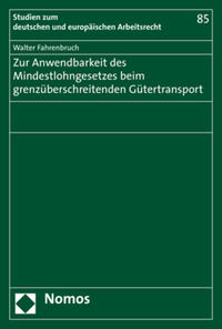 Zur Anwendbarkeit des Mindestlohngesetzes beim grenzüberschreitenden Gütertransport