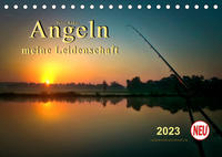 Angeln - meine Leidenschaft (Tischkalender 2023 DIN A5 quer)