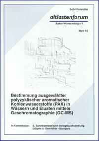 Bestimmung ausgewählter polyzyklischer aromatischer Kohlenwasserstoffe (PAK) in Wässern und Eluaten mittels Gaschromatographie (GC-MS)