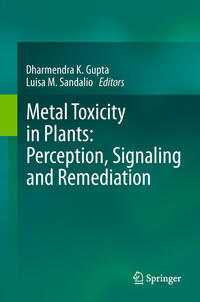 Metal Toxicity in Plants: Perception, Signaling and Remediation