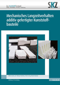 Mechanisches Langzeitverhalten additiv gefertigter Kunststoffbauteile