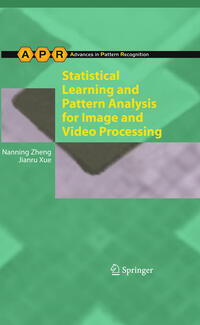 Statistical Learning and Pattern Analysis for Image and Video Processing