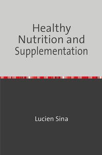 Healthy Nutrition and Supplementation