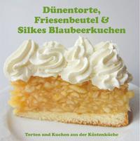 Dünentorte, Friesenbeutel & Silkes Blaubeerkuchen