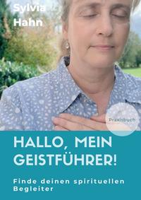 Hallo, mein Geistführer!