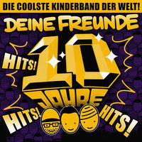 Deine Freunde: Hits! Hits! Hits!