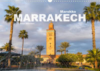 Marokko - Marrakesch (Wandkalender 2023 DIN A3 quer)