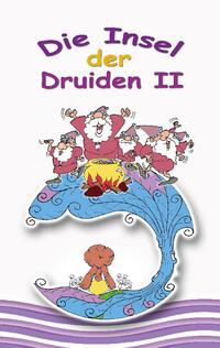 Die Insel der Druiden Band 2