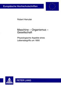 Maschine – Organismus – Gesellschaft