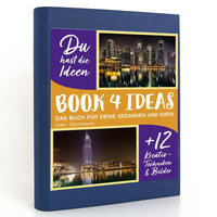 BOOK 4 IDEAS modern | Dubai - City of dreams, Notizbuch, Bullet Journal mit Kreativitätstechniken und Bildern, DIN A5