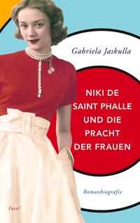 Niki de Saint Phalle und die Pracht der Frauen