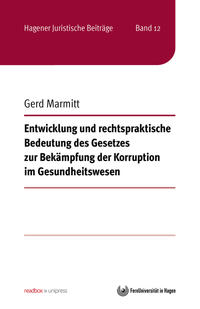 Entwicklung und rechtspraktische Bedeutung des Gesetzes zur Bekämpfung der Korruption im Gesundheitswesen