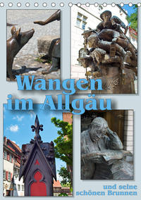 Wangen im Allgäu und seine schönen Brunnen (Tischkalender 2021 DIN A5 hoch)