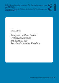 Kriegsausschluss in der Cyberversicherung – am Beispiel des Russland-Ukraine Konflikts