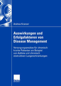 Auswirkungen und Erfolgsfaktoren von Disease Management