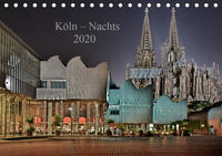 Köln – Nachts 2020 (Tischkalender 2020 DIN A5 quer)