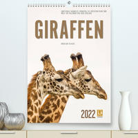 Emotionale Momente: Giraffen, die höchsten Tiere der Welt. (Premium, hochwertiger DIN A2 Wandkalender 2022, Kunstdruck in Hochglanz)