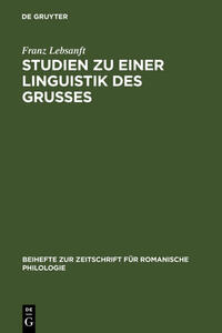 Studien zu einer Linguistik des Grußes