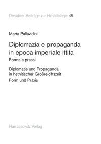 Diplomazia e propaganda in epoca imperiale ittita