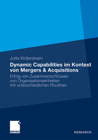 Dynamic Capabilities im Kontext von Mergers & Acquisitions