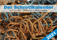 Der Schrottkalender (Wandkalender 2021 DIN A3 quer)