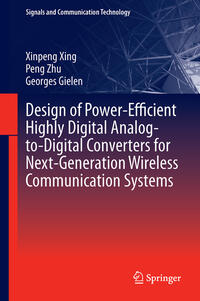 Design of Power-Efficient Highly Digital Analog-to-Digital Converters for Next-Generation Wireless Communication Systems