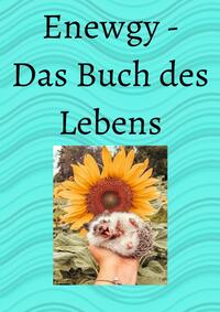 Enewgy - Das Buch des Lebens