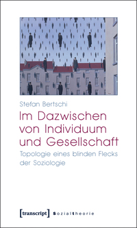 Im Dazwischen von Individuum und Gesellschaft