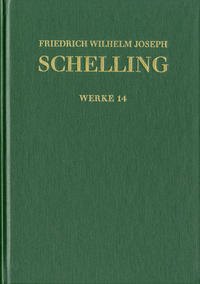 Friedrich Wilhelm Joseph Schelling: Historisch-kritische Ausgabe / Reihe I: Werke. Band 14: ›Vorlesungen über die Methode des academischen Studium‹, ›Philosophie und Religion‹ und andere Texte (1803–1805)