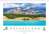 Neuseeland - Von Auckland nach Queenstown (Wandkalender 2021 DIN A4 quer)