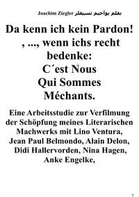 Da kenn ich kein Pardon! , ..., wenn ichs recht bedenke: C´est Nous Qui Sommes Méchants. Arbeitsstudie zur Verfilmung