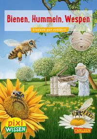 Pixi Wissen 104: Bienen, Hummeln, Wespen