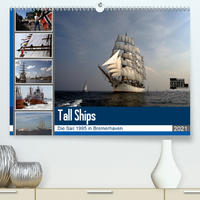 Analoge Fotografie Tall Ships Sail 1995 Bremerhaven (Premium, hochwertiger DIN A2 Wandkalender 2021, Kunstdruck in Hochglanz)