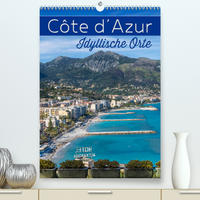 CÔTE D’AZUR Idyllische Orte (Premium, hochwertiger DIN A2 Wandkalender 2023, Kunstdruck in Hochglanz)