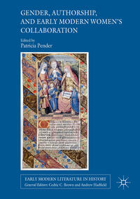 Gender, Authorship, and Early Modern Women’s Collaboration