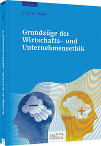 Grundzüge der Wirtschafts- und Unternehmensethik