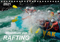 Abenteuer pur - Rafting (Tischkalender 2021 DIN A5 quer)