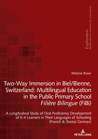 Two-Way Immersion in Biel/Bienne, Switzerland: Multilingual Education in the Public Primary School Filière Bilingue (FiBi)