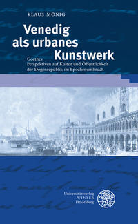 Venedig als urbanes Kunstwerk